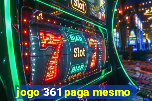 jogo 361 paga mesmo