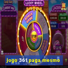 jogo 361 paga mesmo