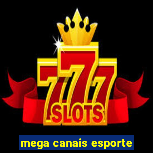 mega canais esporte