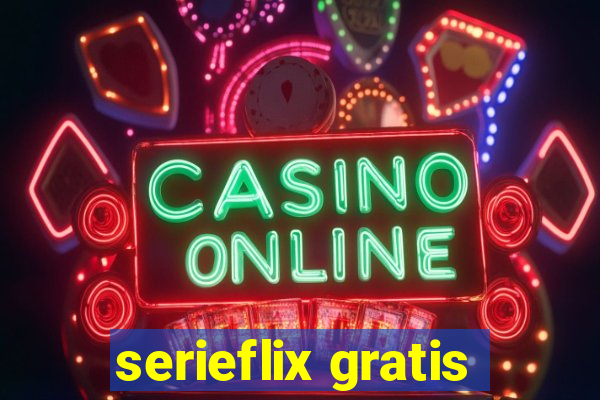 serieflix gratis