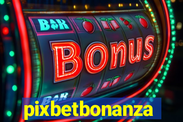 pixbetbonanza