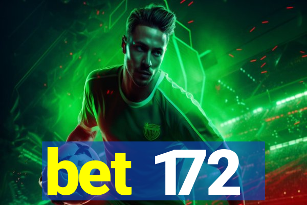 bet 172