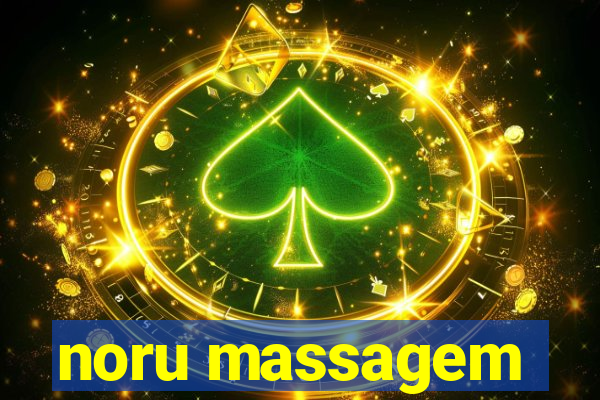 noru massagem