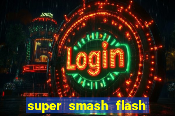 super smash flash 2 jogos 360