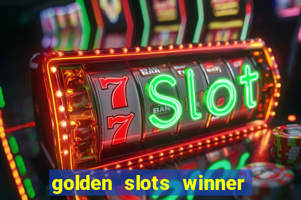 golden slots winner paga mesmo