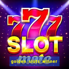 golden slots winner paga mesmo