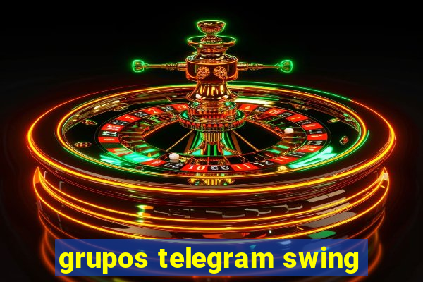 grupos telegram swing