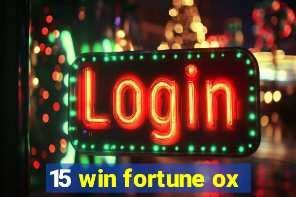 15 win fortune ox