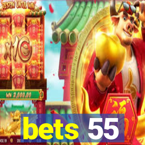 bets 55