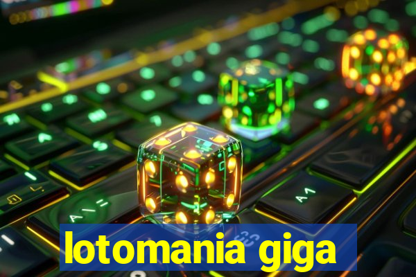 lotomania giga