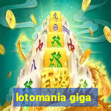 lotomania giga