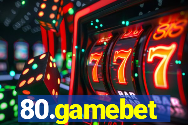 80.gamebet