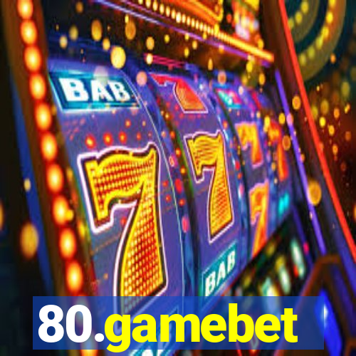 80.gamebet