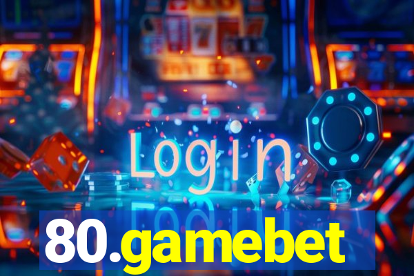 80.gamebet