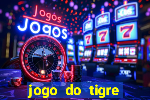 jogo do tigre deposito minimo 1 real