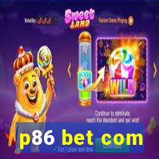 p86 bet com