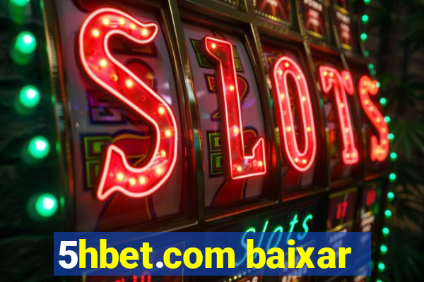 5hbet.com baixar