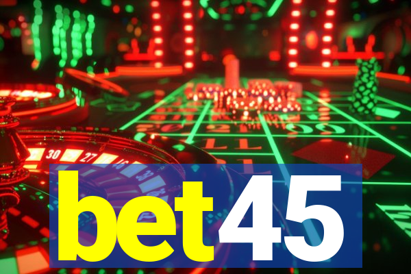 bet45