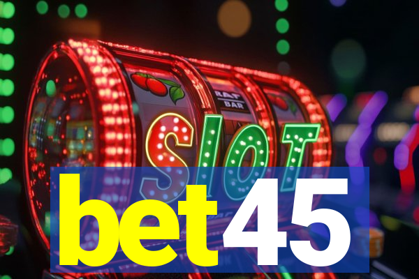 bet45