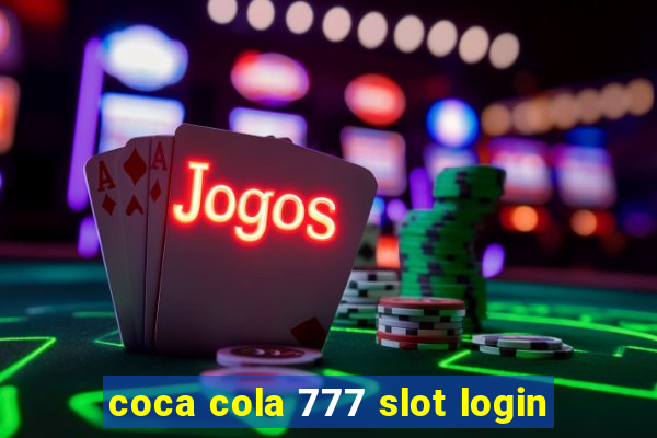 coca cola 777 slot login