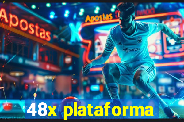 48x plataforma