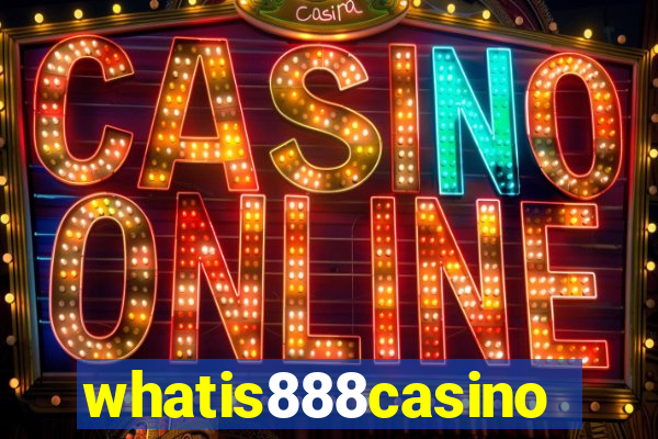 whatis888casino