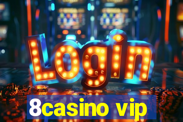 8casino vip