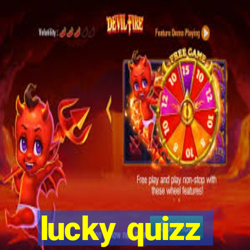 lucky quizz