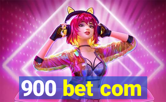 900 bet com