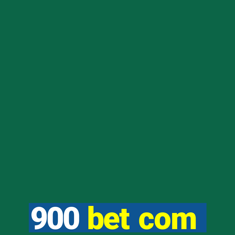 900 bet com