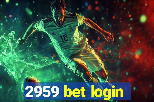 2959 bet login