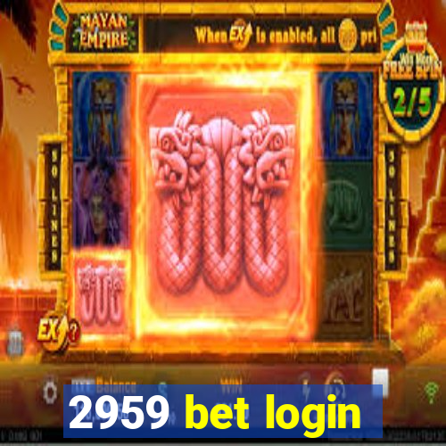 2959 bet login