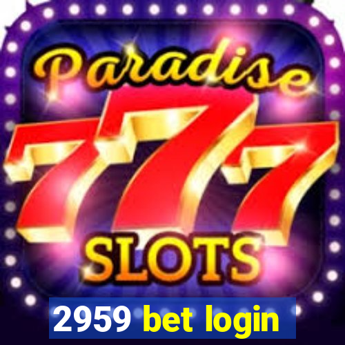 2959 bet login