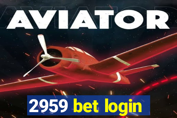 2959 bet login