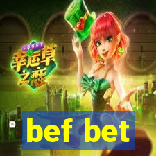 bef bet