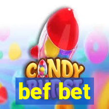 bef bet