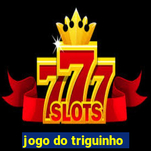 jogo do triguinho