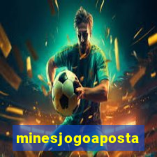 minesjogoaposta