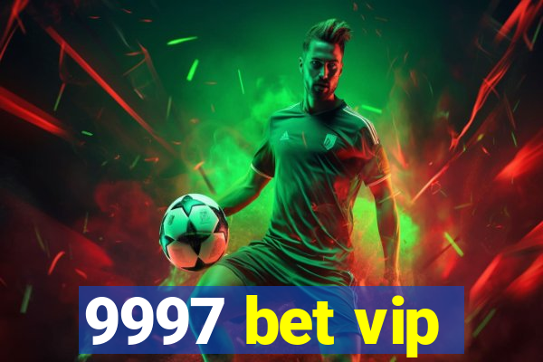 9997 bet vip