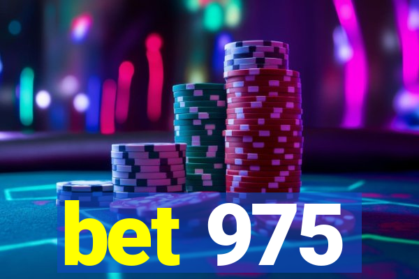 bet 975