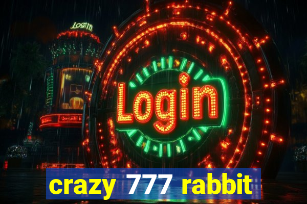 crazy 777 rabbit