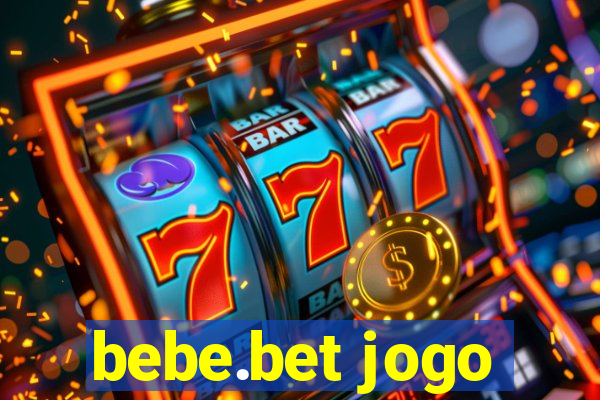 bebe.bet jogo