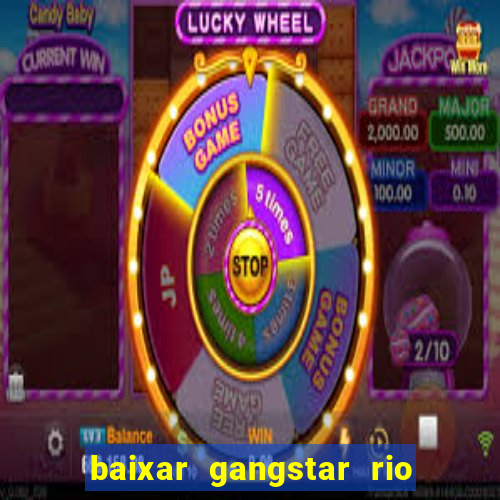 baixar gangstar rio cidade dos santos java