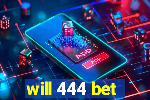 will 444 bet