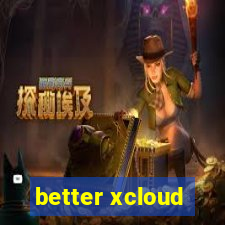 better xcloud