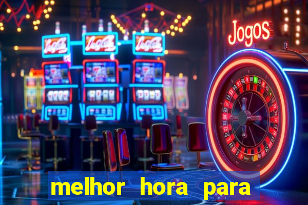 melhor hora para jogar fortune touro