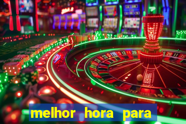 melhor hora para jogar fortune touro