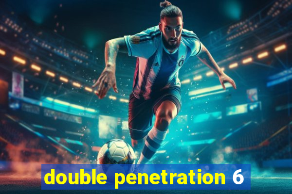 double penetration 6