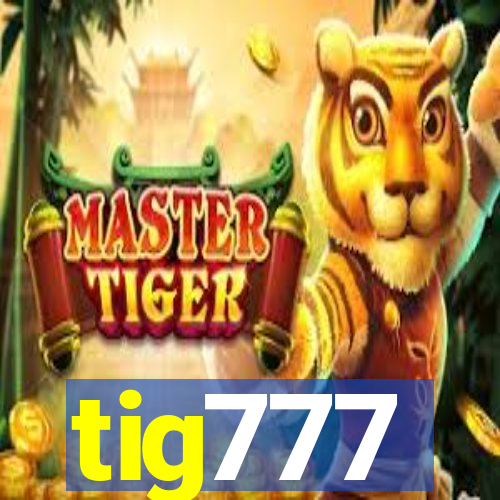 tig777