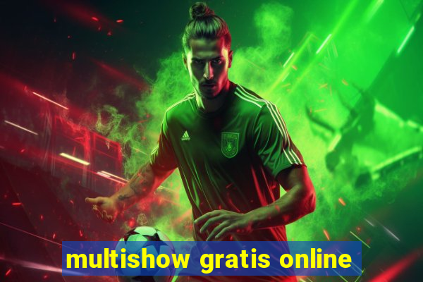 multishow gratis online